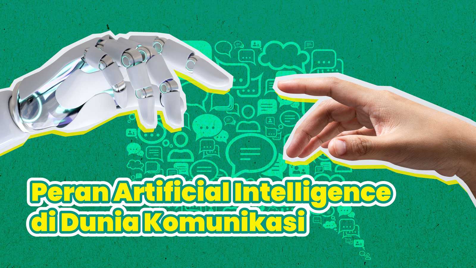 Peran Artificial Intelligence di Dunia Komunikasi