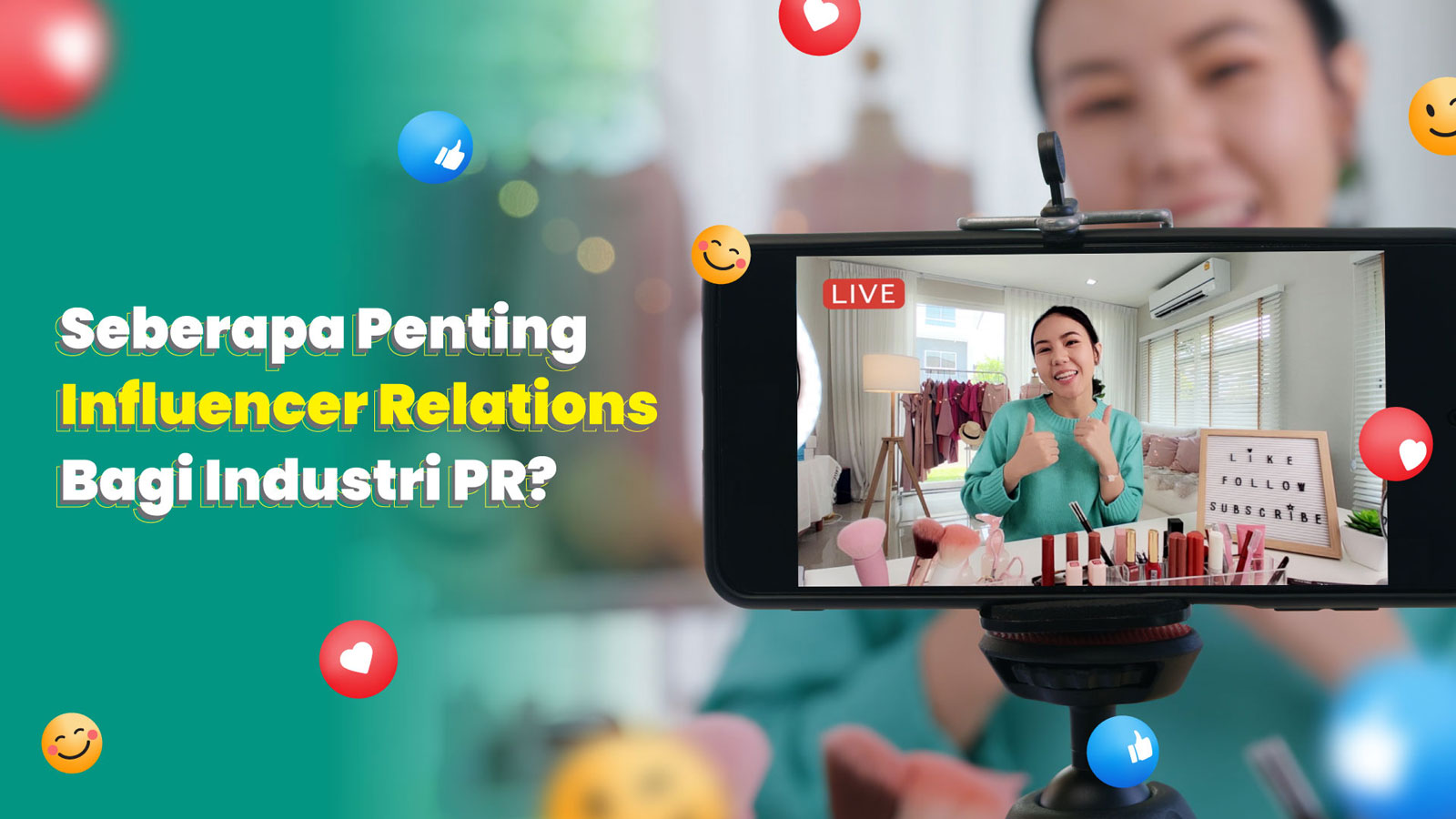 Seberapa Penting Influencer Relations Bagi Industri PR?